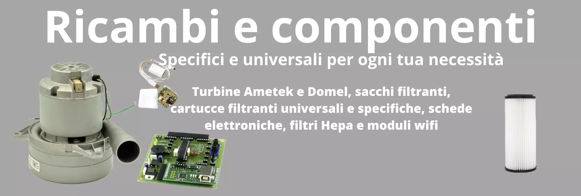 Ricambi e componenti Ricambi e componenti